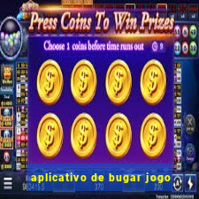 aplicativo de bugar jogo